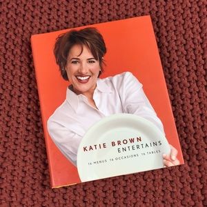Katie Brown Entertains Book / Cookbook